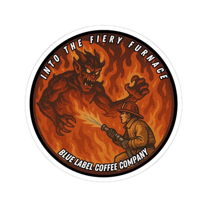 "Into The Fiery Furnace" Sticker