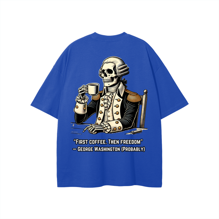 "First Coffee. Then Freedom" T-shirt