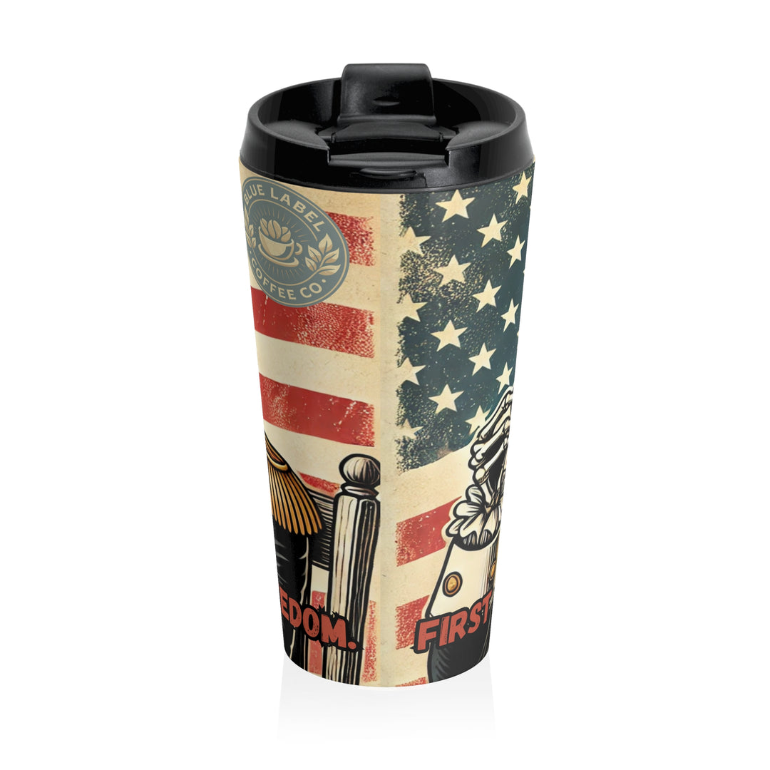 "First Coffee. Then Freedom" 15oz Stainless Steel Travel Mug
