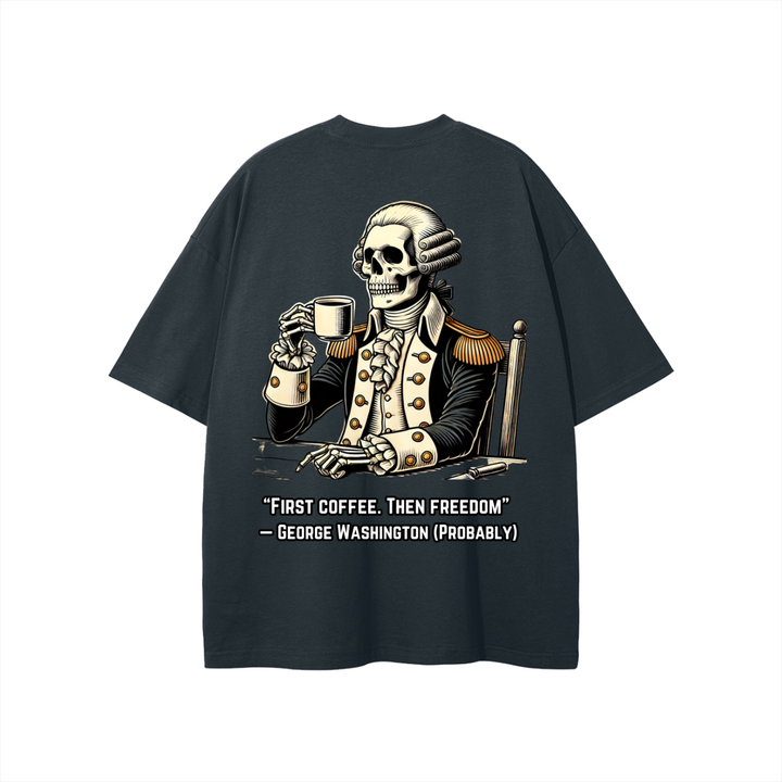 "First Coffee. Then Freedom" T-shirt