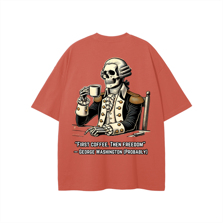 "First Coffee. Then Freedom" T-shirt