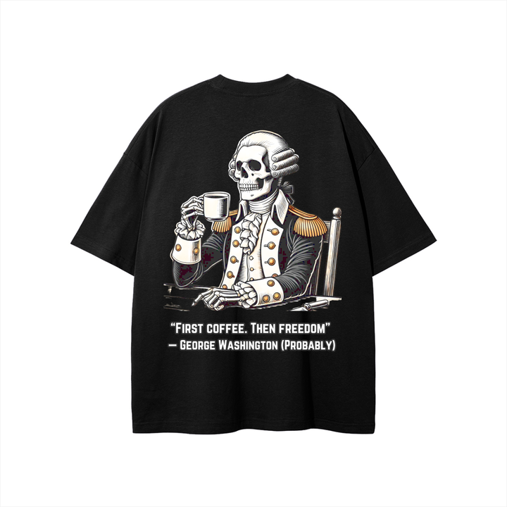 "First Coffee. Then Freedom" T-shirt