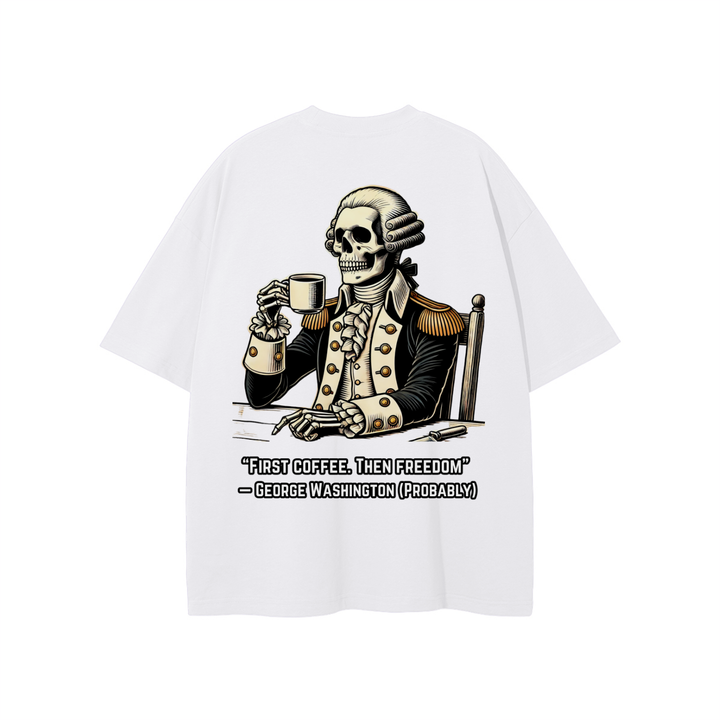 "First Coffee. Then Freedom" T-shirt